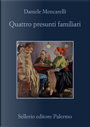 Quattro presunti familiari by Daniele Mencarelli