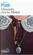 Dimanche chez les Minton by Sylvia Plath