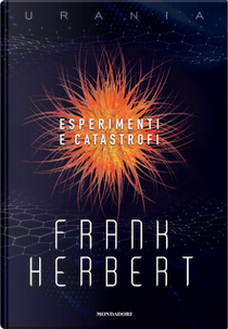Esperimenti e catastrofi by Frank Herbert