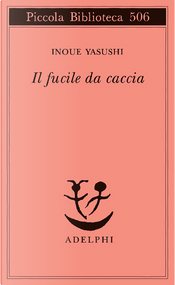 Il fucile da caccia by Yasushi Inoue
