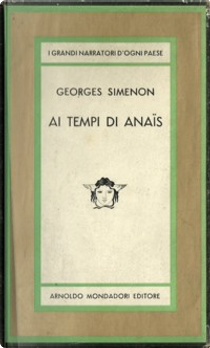 Ai tempi di AnaÃ¯s by Georges Simenon