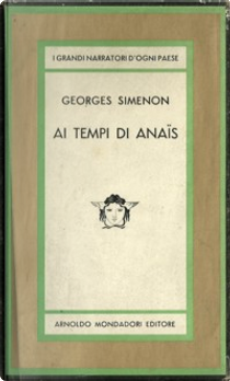 Ai tempi di Anaïs by Georges Simenon