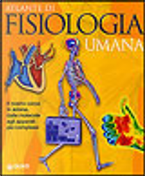 Atlante di fisiologia umana by Adriana Rigutti