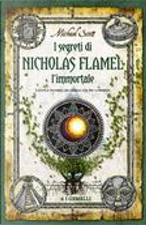 I segreti di Nicholas Flamel l'immortale by Michael Scott