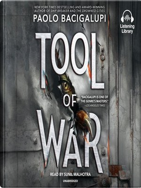 Tool of War by Paolo Bacigalupi
