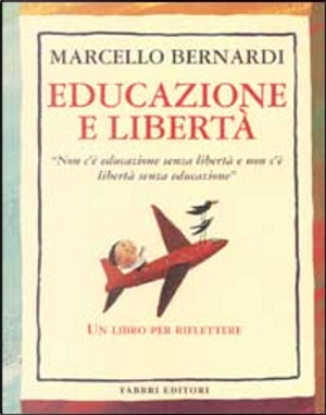 Educazione e libertà by Marcello Bernardi