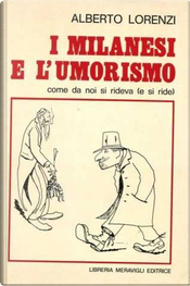 I milanesi e l'umorismo by Alberto Lorenzi