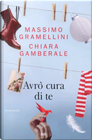 AvrÃ² cura di te by Chiara Gamberale, Massimo Gramellini