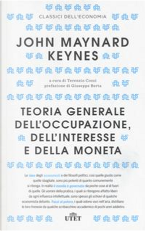 Teoria generale dell'occupazione, dell'interesse e della moneta by John Maynard Keynes