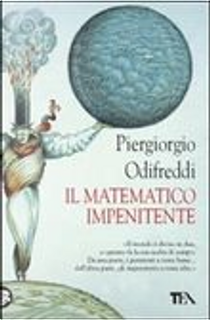 Il matematico impenitente by Piergiorgio Odifreddi