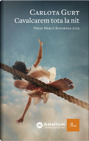 Cavalcarem tota la nit by Carlota Gurt