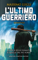 L'ultimo guerriero by Massimo Lugli