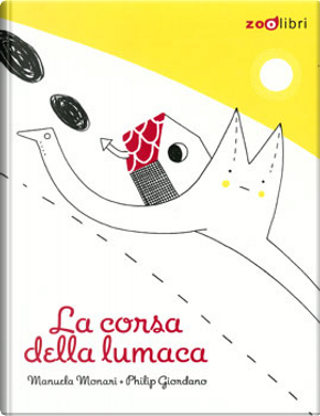 La corsa della lumaca by Manuela Monari, Philip Giordano
