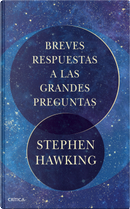 Breves respuestas a las grandes preguntas by Stephen Hawking