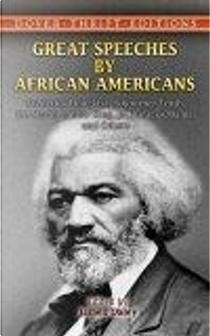 Great Speeches by African Americans by Daley, James (EDT), James Daley