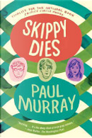 Skippy Dies by Paul Murray