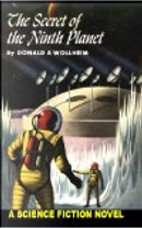 The Secret of the Ninth Planet by Donald A. Wollheim
