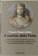 Il martirio della festa by Fernando Massimo Adonia