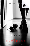La casa perfecta by Blake Pierce