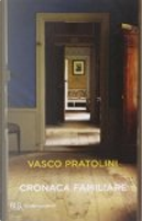 Cronaca familiare by Vasco Pratolini