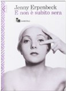 E non è subito sera by Jenny Erpenbeck