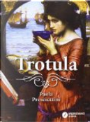 Trotula by Paola Presciuttini