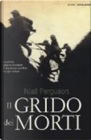 Il grido dei morti by Niall Ferguson