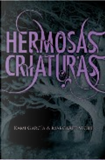 Hermosas criaturas by Kami Garcia, Margaret Stohl