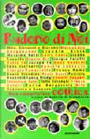 Ridono di noi by Aldo Giovanni e Giacomo, Alessandro Bergonzoni, Claudio Bisio, Daniele Luttazzi, Dario Fo, Dario Vergassola, David Riondino, Enzo Iacchetti, Franca Rame, Franca Valeri, Francesco Salvi, Gemelli Ruggeri, Gene Gnocchi, Giobbe Covatta, Gioele Dix, Giorgio Faletti, Giorgio Panariello, jacopo Fo, Lella Costa, Massimo Boldi, Paolo Rossi, Patrizio Roversi, Syusy Blady, Tullio Solenghi, Vito, Zuzzurro & Gaspare Ridono di noi by Aldo Giovanni e Giacomo, Alessandro Bergonzoni, Claudio Bisio, Daniele Luttazzi, Dario Fo, Dario Vergassola, David Riondino, Enzo Iacchetti, Franca Rame, Franca Valeri, Francesco Salvi, Gemelli Ruggeri, Gene Gnocchi, Giobbe Covatta, Gioele Dix, Giorgio Faletti, Giorgio Panariello, jacopo Fo, Lella Costa, Massimo Boldi, Paolo Rossi, Patrizio Roversi, Syusy Blady, Tullio Solenghi, Vito, Zuzzurro & Gaspare