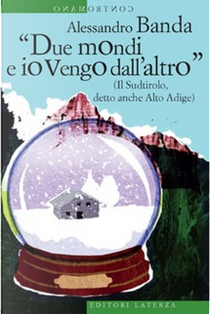 "Due mondi e io vengo dall'altro" by Alessandro Banda