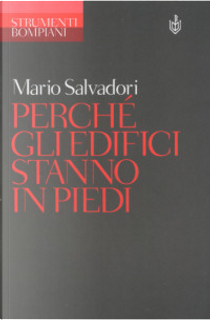 Perchè gli edifici stanno in piedi by Mario Salvadori