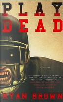 Play Dead by Ryan Brown