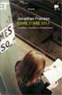 Come stare soli by Jonathan Franzen