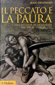 Il peccato e la paura by Jean Delumeau Il peccato e la paura by Jean Delumeau