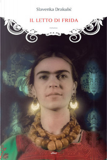 Il letto di Frida by Slavenka Drakulic
