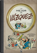Lo mejor de Vázquez by Manuel Vázquez Gallego