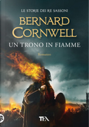 Un trono in fiamme by Bernard Cornwell