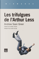 Les trifulgues de l'Arthur Less by Andrew Sean Greer
