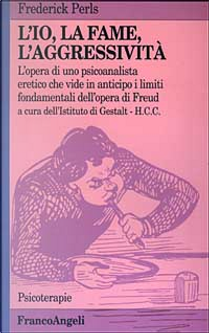 L' io, la fame, l'aggressività by Frederick Perls
