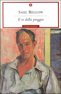 Il re della pioggia by Saul Bellow