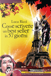 Come scrivere un best seller in 57 giorni by Luca Ricci