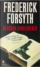 Nessuna conseguenza by Frederick Forsyth