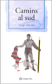 Camins al sud by Sergi Durbà