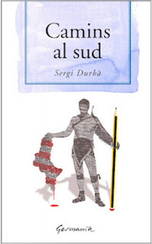 Camins al sud by Sergi Durbà