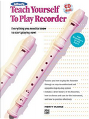 Alfred's Teach Yourself to Play Recorder by Morton Manus