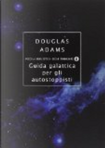 Guida galattica per gli autostoppisti by Douglas Adams