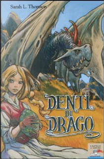 Denti di drago by L. Sarah Thomson