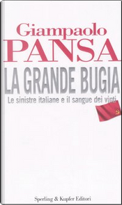 La grande bugia by Giampaolo Pansa La grande bugia by Giampaolo Pansa