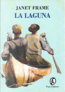 La laguna e altre storie by Janet Frame