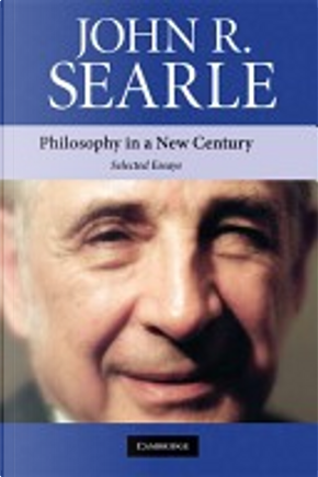 Philosophy in a New Century by John R. Searle